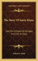 The Story Of Santa Klaus