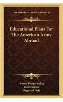 Educational Plans For The American Army Abroad: (English)