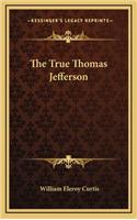 The True Thomas Jefferson