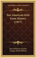 Ten American Girls From History (1917)