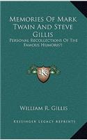 Memories Of Mark Twain And Steve Gillis