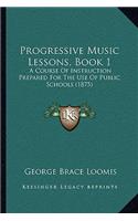 Progressive Music Lessons, Book 1
