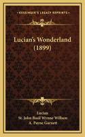 Lucian's Wonderland (1899)