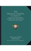 The Heraldic Journal V1 And V2: Recording The Armorial Bearings And Genealogies Of American Families (1865)(English)