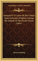 Journal Of A Cruise Of The United States Schooner Dolphin Among The Islands Of The Pacific Ocean (1831)