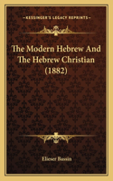 Modern Hebrew And The Hebrew Christian (1882)