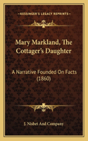 Mary Markland, The Cottager's Daughter