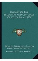 History Of The Discovery And Conquest Of Costa Rica (1913)