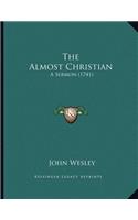 Almost Christian: A Sermon (1741)