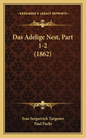 Das Adelige Nest, Part 1-2 (1862): (German)