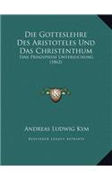 Die Gotteslehre Des Aristoteles Und Das Christenthum