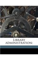 Library Administration;