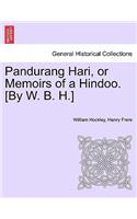 Pandurang Hari, or Memoirs of a Hindoo. [By W. B. H.] Vol. II.