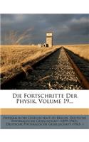 Die Fortschritte Der Physik, Volume 19...