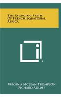 Emerging States of French Equatorial Africa