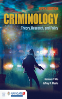 Criminology: Theory, Research, and Policy