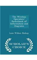 The Wireless Operators' Pocketbook of Information and Diagrams - Scholar's Choice Edition