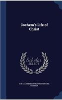 Cochem's Life of Christ