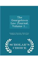 The Georgetown Law Journal, Volume 1... - Scholar's Choice Edition
