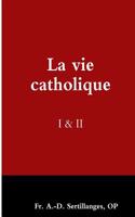 Vie Catholique I & II