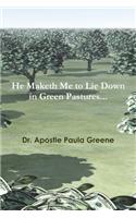 He Maketh Me to Lie down in Green Pastures