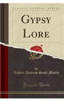 Gypsy Lore (Classic Reprint)