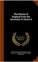 History of England From the Accession of James Ii
