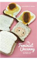The Feminist Uncanny in Theory and Art Practice