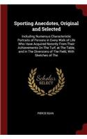Sporting Anecdotes, Original and Selected