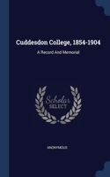 Cuddesdon College, 1854-1904: A Record And Memorial