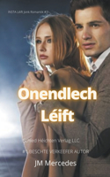 Onendlech Léift: (3 Insta Léift Jonk Romantik)