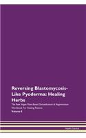 Reversing Blastomycosis-Like Pyoderma