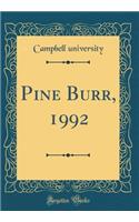 Pine Burr, 1992 (Classic Reprint)