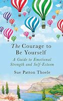 The Courage to be Yourself