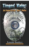 Tinged Valor: An Exposi of the Real Police(English)