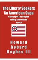 The Liberty Seekers An American Saga