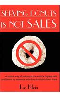 Serving Donuts Is Not Sales