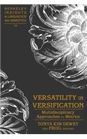 Versatility in Versification: Multidisciplinary Approaches to Metrics(74 Berkeley Insights in Linguistics and Semiotics)