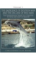 Emergence of Dolphin Man and the Decline of Wise Man