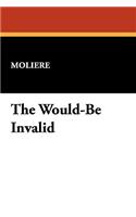 The Would-Be Invalid