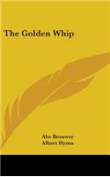 The Golden Whip: (English)