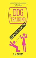 Dog Training the American Male