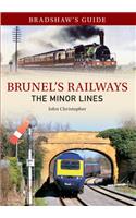 Bradshaw's Guide Brunel's Railways the Minor Lines: Volume 3