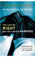 You Can Be Right (or You Can Be Married)