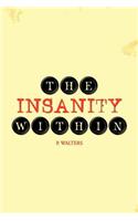 The Insanity Within