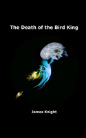 Death of the Bird King