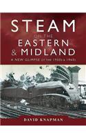 Steam on the Eastern and Midland
