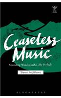 Ceaseless Music: Sounding Wordsworth’s The Prelude(Beyond Criticism)