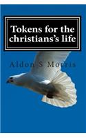 Tokens for the christians's life