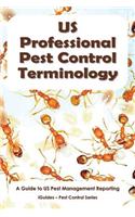 US Professional Pest Control Terminology